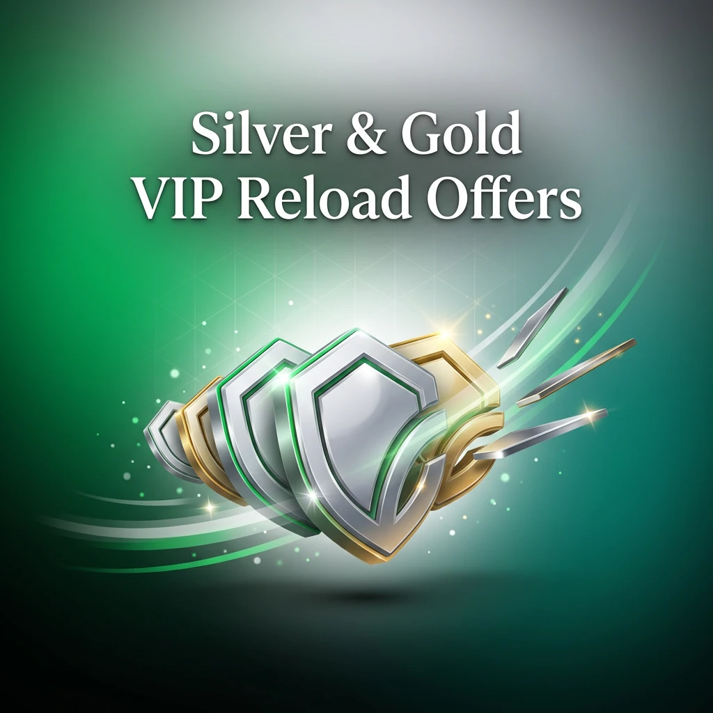 Silver & Gold VIP Reload Offers