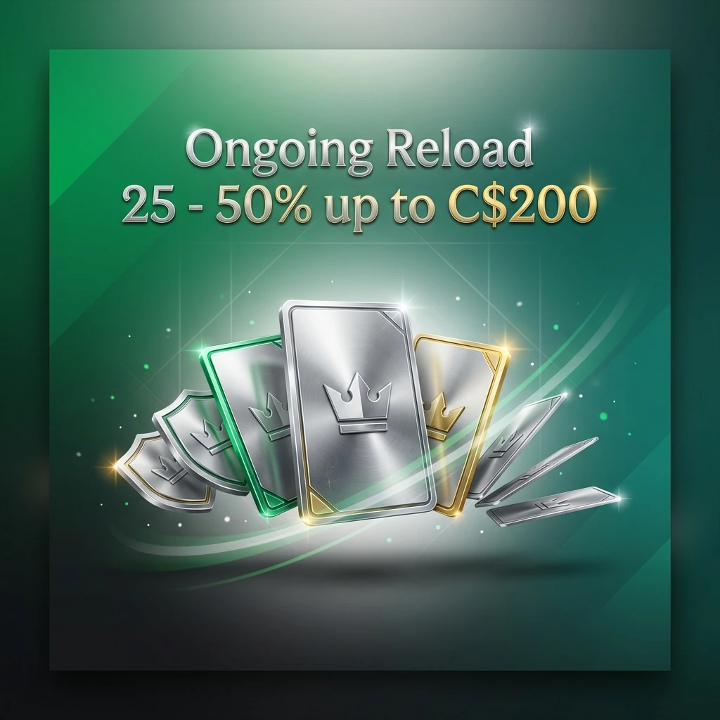 Ongoing Reload 25 - 50% up to C$200